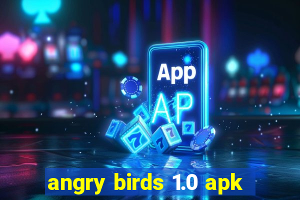 angry birds 1.0 apk